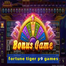 fortune tiger p9 games