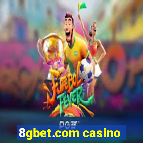 8gbet.com casino