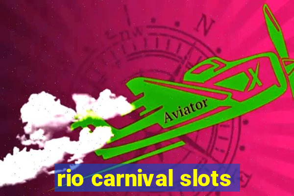 rio carnival slots