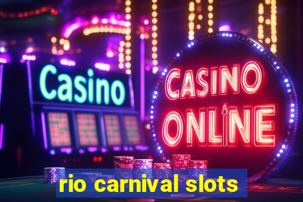 rio carnival slots