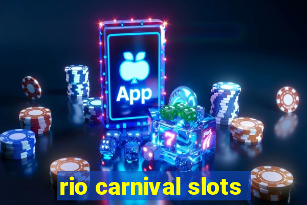 rio carnival slots