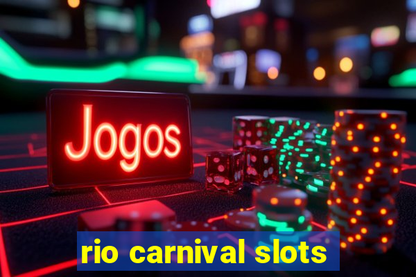 rio carnival slots