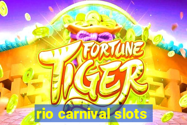 rio carnival slots