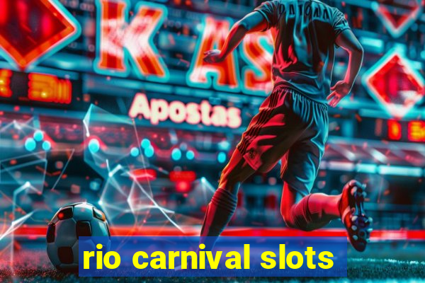 rio carnival slots