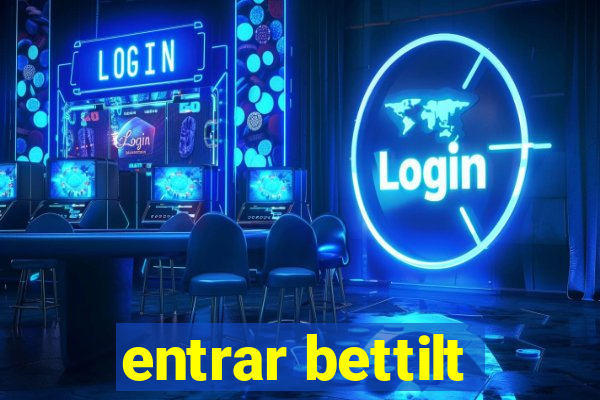 entrar bettilt