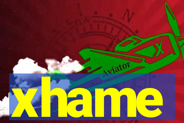 xhame