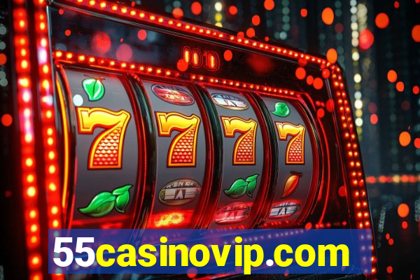 55casinovip.com