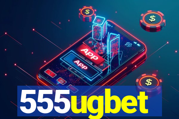 555ugbet