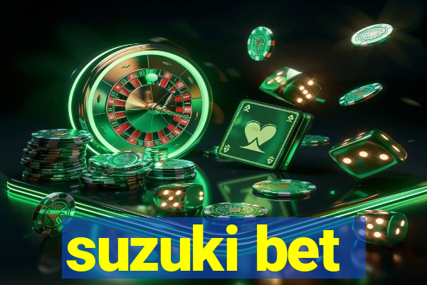 suzuki bet