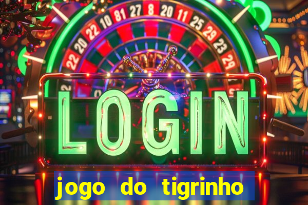 jogo do tigrinho aposta minima