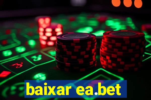 baixar ea.bet