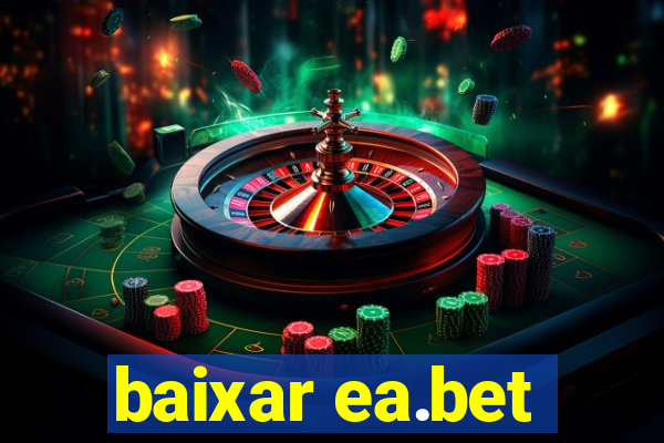 baixar ea.bet