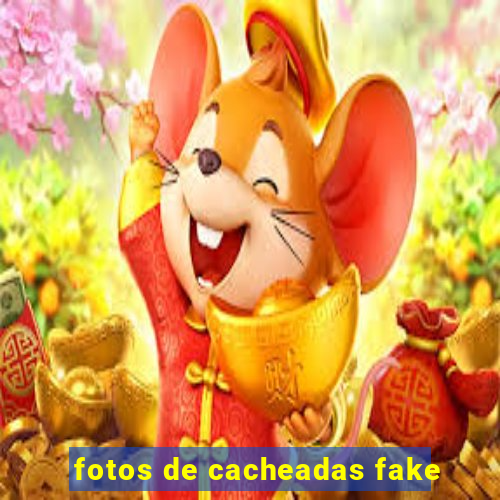 fotos de cacheadas fake