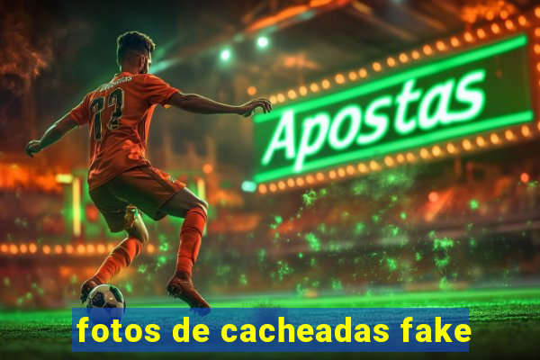 fotos de cacheadas fake