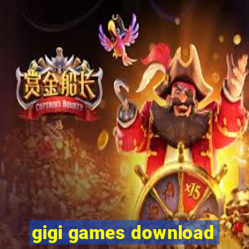 gigi games download