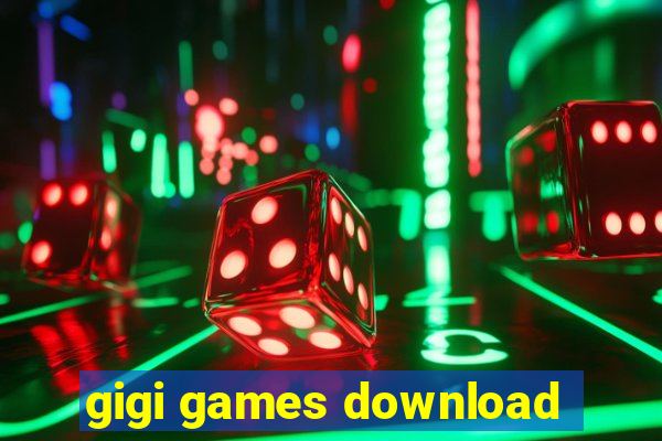 gigi games download