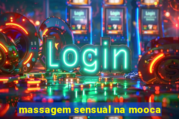 massagem sensual na mooca