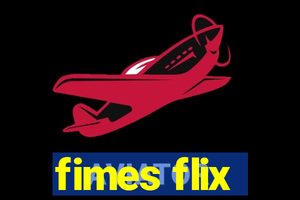 fimes flix