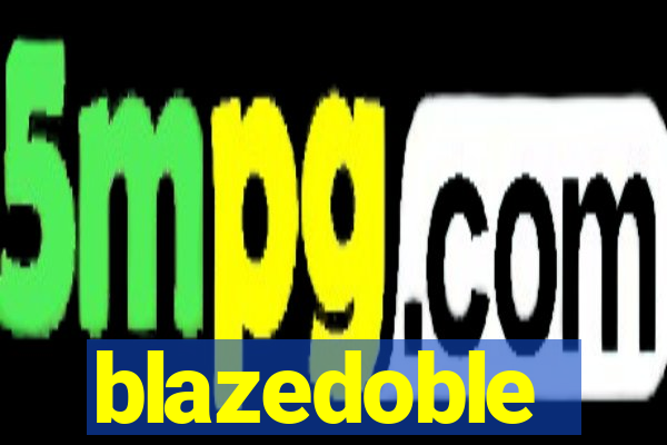 blazedoble