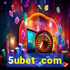 5ubet .com