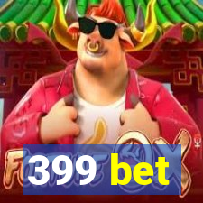 399 bet