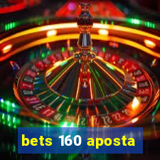 bets 160 aposta