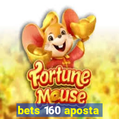 bets 160 aposta