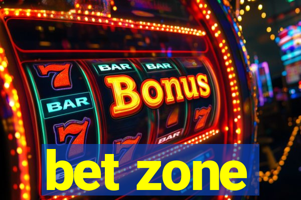 bet zone