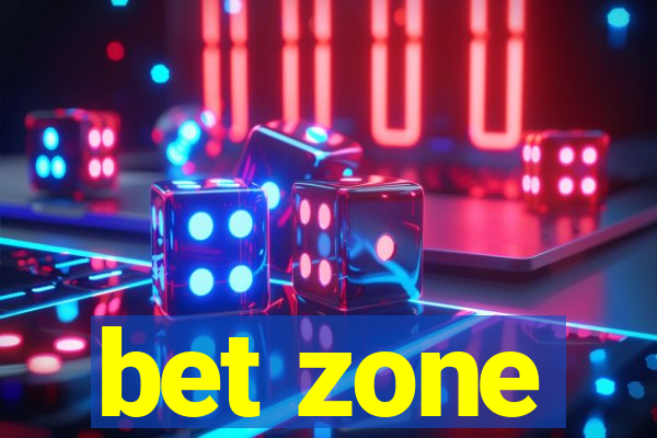 bet zone