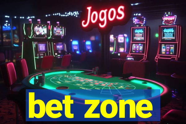 bet zone