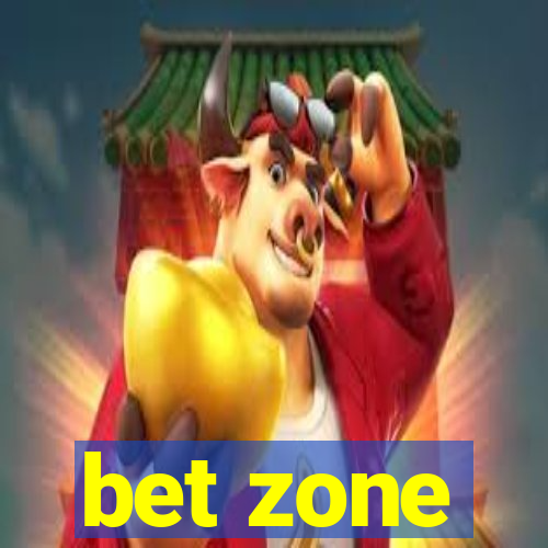 bet zone