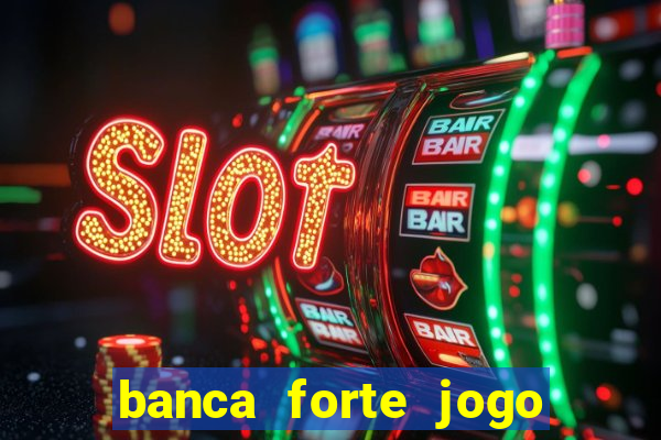 banca forte jogo do bicho app