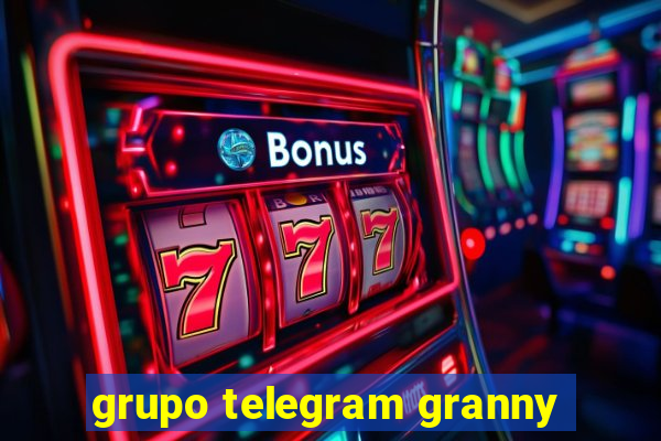 grupo telegram granny