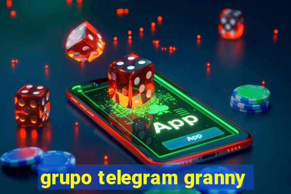 grupo telegram granny