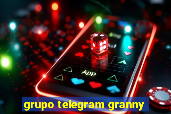 grupo telegram granny