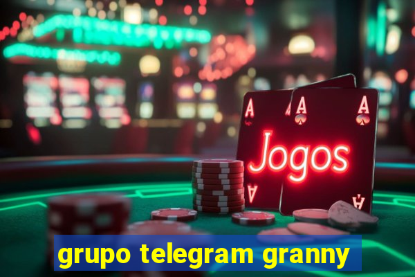 grupo telegram granny