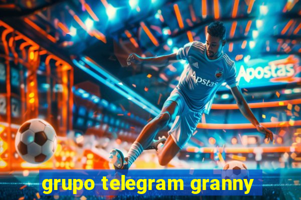 grupo telegram granny