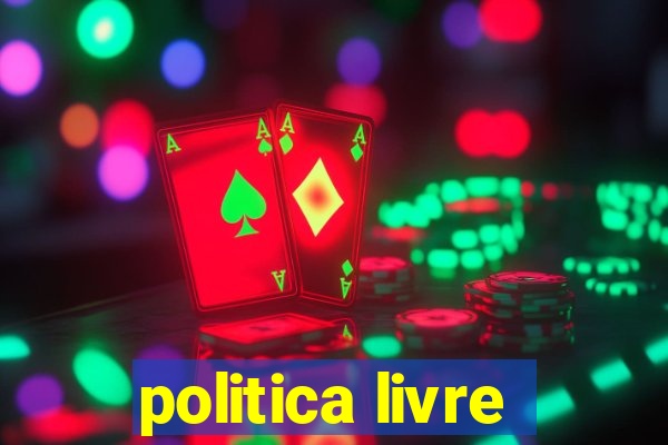 politica livre