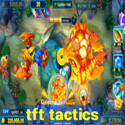 tft tactics