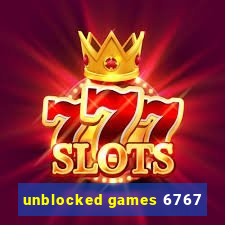 unblocked games 6767