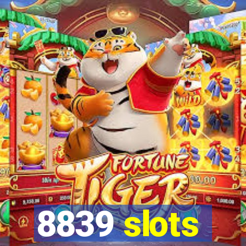 8839 slots