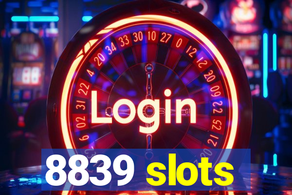 8839 slots