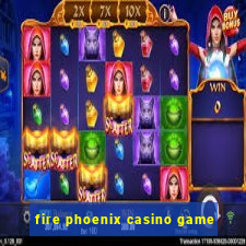 fire phoenix casino game