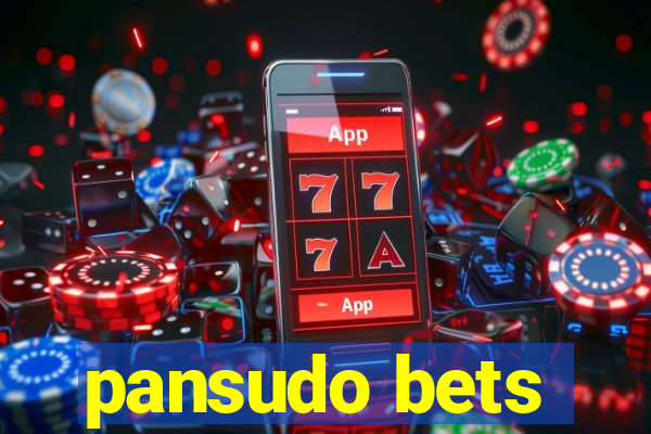 pansudo bets