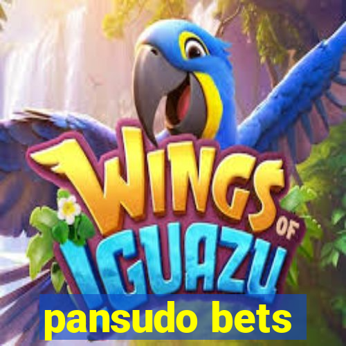 pansudo bets