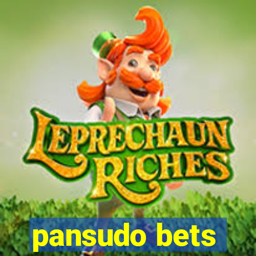 pansudo bets