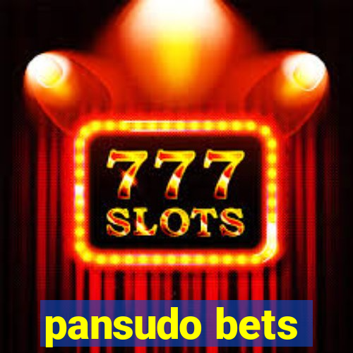 pansudo bets