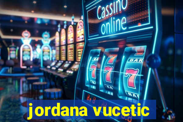 jordana vucetic