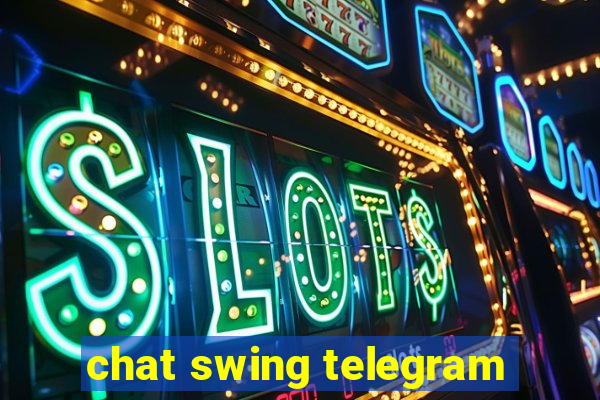 chat swing telegram