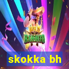 skokka bh